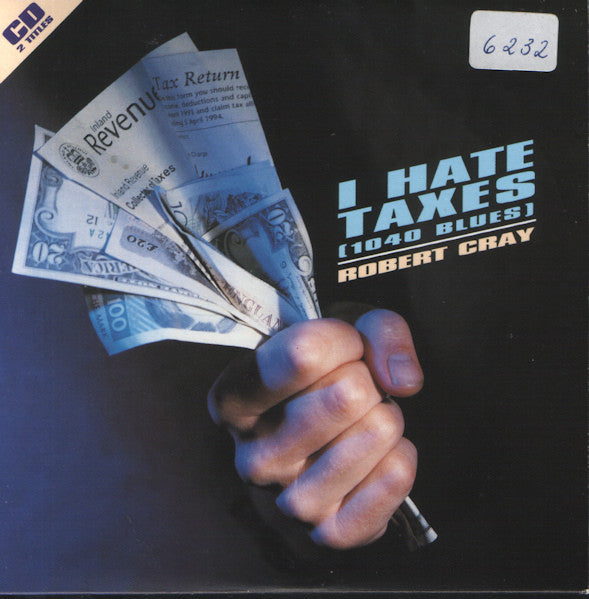 Robert Cray : I Hate Taxes! (1040 Blues) (CD, Single)