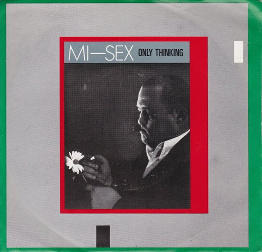 Mi-Sex : Only Thinking (7", Single)