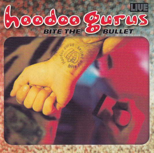 Hoodoo Gurus : Bite The Bullet - Live (CD, Album)