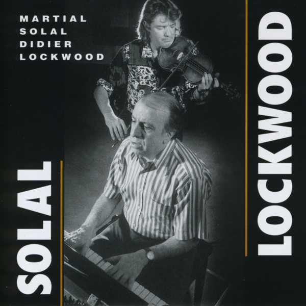 Martial Solal - Didier Lockwood : Solal Lockwood (CD, Album)