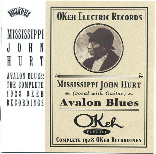 Mississippi John Hurt : Avalon Blues: The Complete 1928 Okeh Recordings (CD, Comp, Mono, RE, RM)