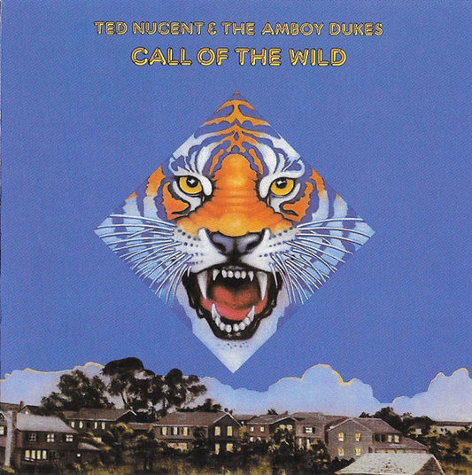 Ted Nugent & The Amboy Dukes : Call Of The Wild (CD, Album, RE, RM)