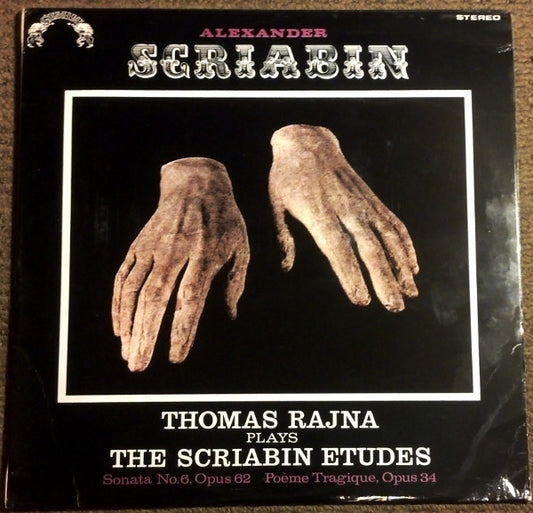 Thomas Rajna, Alexander Scriabine : Thomas Rajna Plays The Scriabin Etudes (LP)