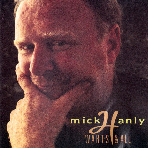 Mick Hanly : Warts & All (CD, Album)