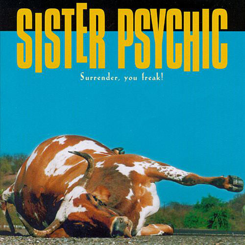 Sister Psychic : Surrender, You Freak (CD, Album, Promo)