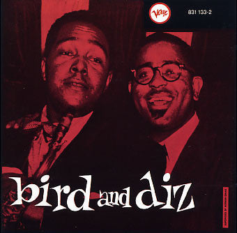 Charlie Parker / Dizzy Gillespie : Bird And Diz (CD, Album, RE, RM, PMD)