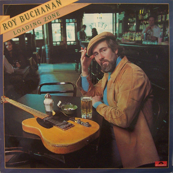 Roy Buchanan : Loading Zone (LP, Album)