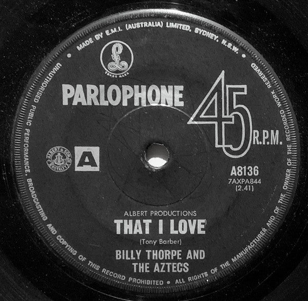 Billy Thorpe And The Aztecs : That I Love (7", Single)