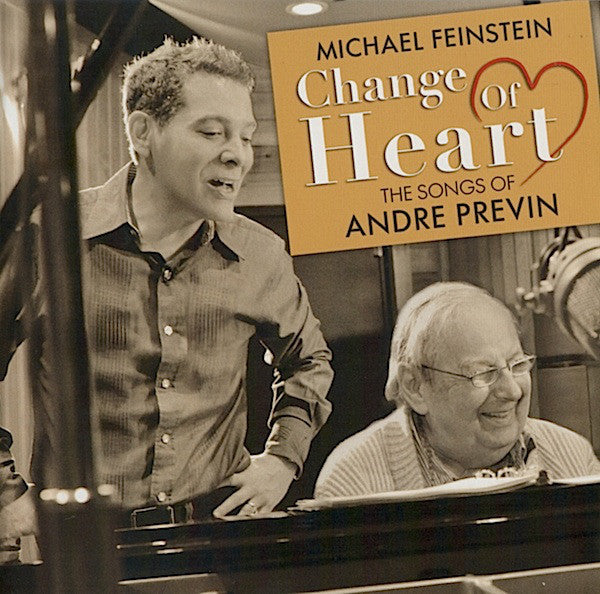 Michael Feinstein, Andre Previn* : Change Of Heart: The Songs Of Andre Previn (CD, Album)