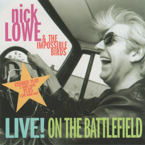 Nick Lowe & The Impossible Birds : Live! On The Battlefield (CD, EP)