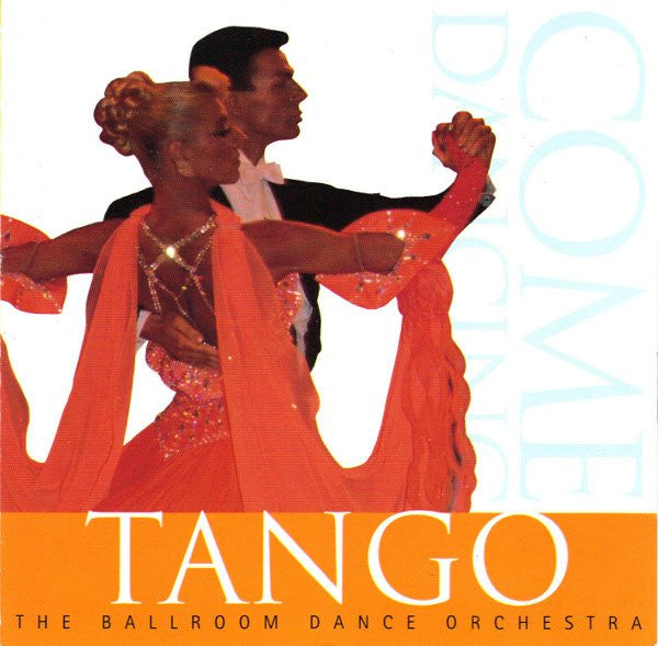 The Ballroom Dance Orchestra : Come Dancing - Tango (CD, Album)