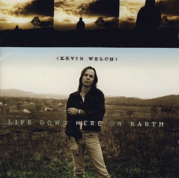 Kevin Welch : Life Down Here On Earth (CD, Album)