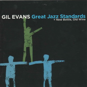 Gil Evans : Great Jazz Standards + New Bottle, Old Wine (CD, Comp)