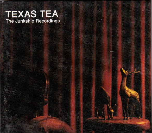 Texas Tea : The Junkship Recordings (CD, Album)