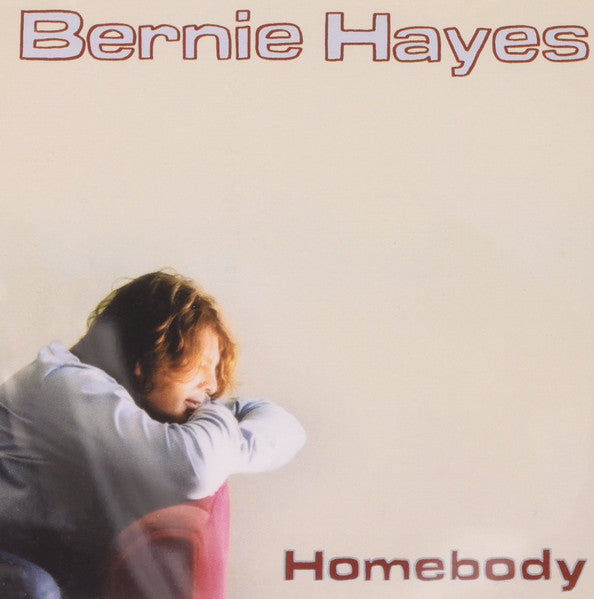 Bernie Hayes (2) : Homebody (CD)