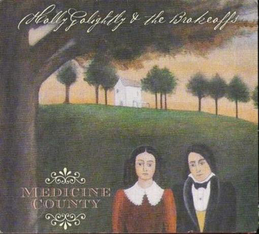 Holly Golightly & The Brokeoffs* : Medicine County (CD, Album)