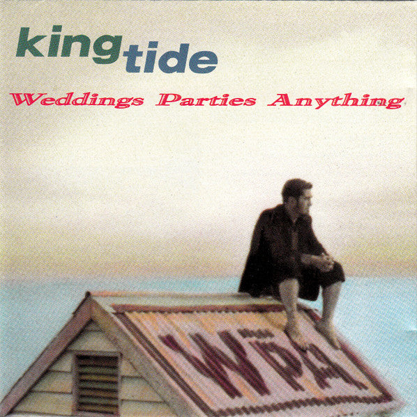Weddings Parties Anything* : Kingtide (CD, Album)