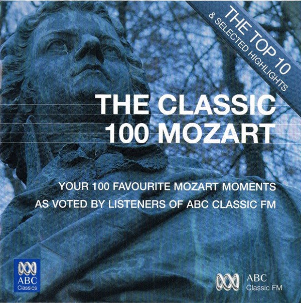 Mozart* - Various : The Classic 100 Mozart: Top Ten And Selected Highlights (CD, Comp)