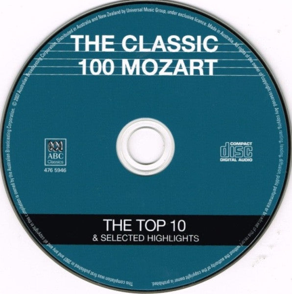Mozart* - Various : The Classic 100 Mozart: Top Ten And Selected Highlights (CD, Comp)