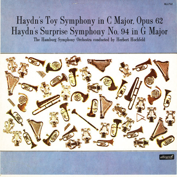 Joseph Haydn, Hamburger Symphoniker Conducted By Herbert Hochfeld : Haydn's Toy Symphony In C Major, Opus 62 / Haydn's Surprise Symphony No. 94 In G Major (LP, Album, Mono)