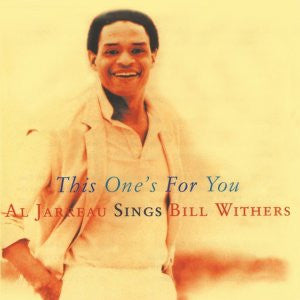Al Jarreau : This One's For You.. Al Jarreau Sings Bill Withers (CD, Album)