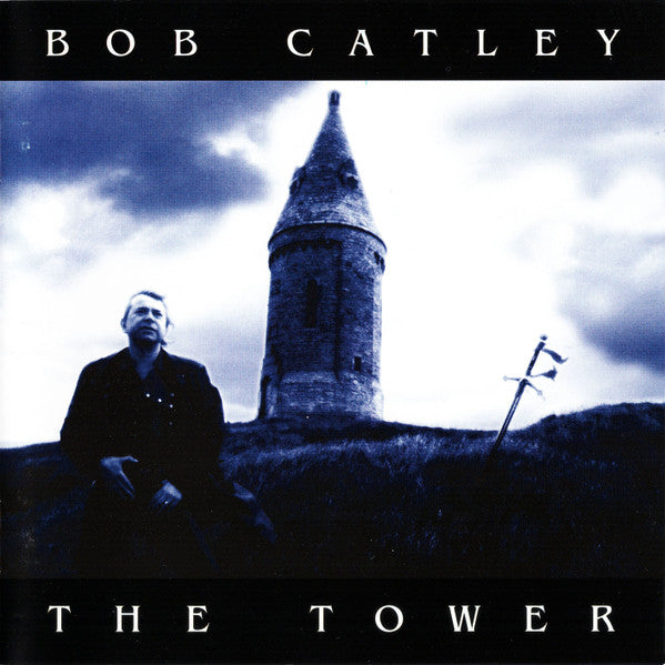 Bob Catley : The Tower (CD, Album, RE)