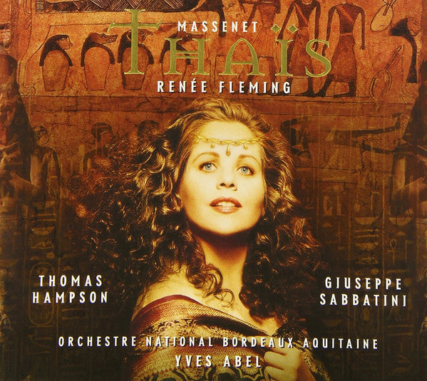 Massenet* - Renée Fleming, Thomas Hampson, Giuseppe Sabbatini, Orchestre National Bordeaux Aquitaine, Yves Abel : Thaïs (2xCD, Album + Box, Sli)