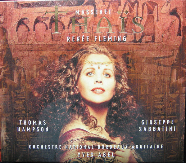 Massenet* - Renée Fleming, Thomas Hampson, Giuseppe Sabbatini, Orchestre National Bordeaux Aquitaine, Yves Abel : Thaïs (2xCD, Album + Box, Sli)