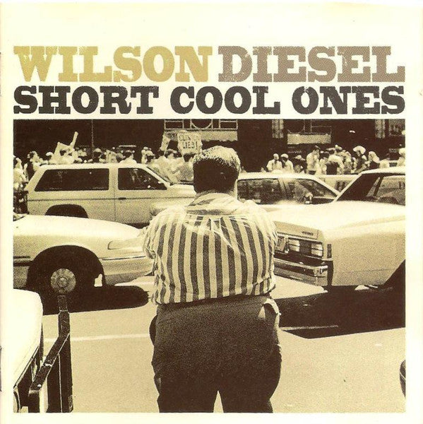 Wilson Diesel : Short Cool Ones (CD, Album)