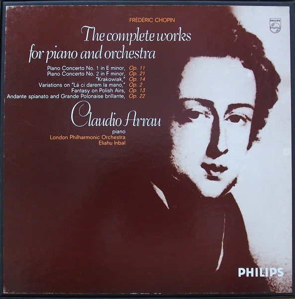 Chopin*, Claudio Arrau, London Philharmonic Orchestra, Eliahu Inbal : The Complete Works For Piano And Orchestra (3xLP + Box, Comp)