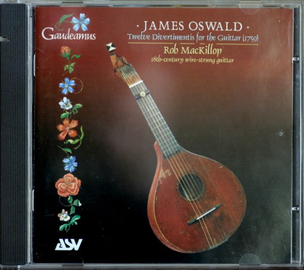 James Oswald, Rob MacKillop* : Twelve Divertimentis For The Guittar (1759) (CD, Album)
