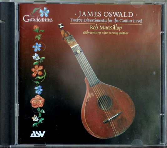 James Oswald, Rob MacKillop* : Twelve Divertimentis For The Guittar (1759) (CD, Album)
