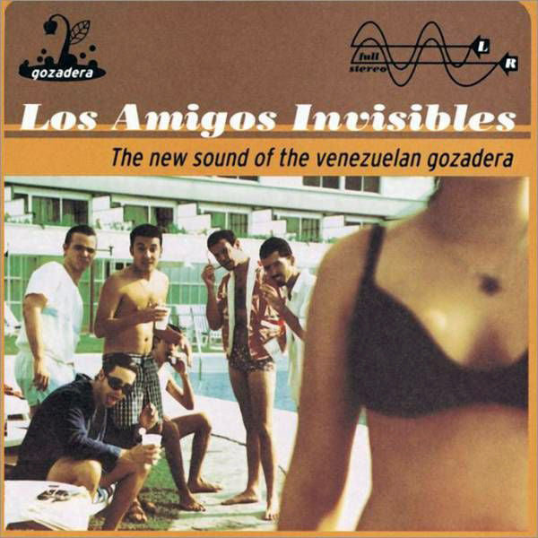 Los Amigos Invisibles : The New Sound Of The Venezuelan Gozadera (CD, Album)