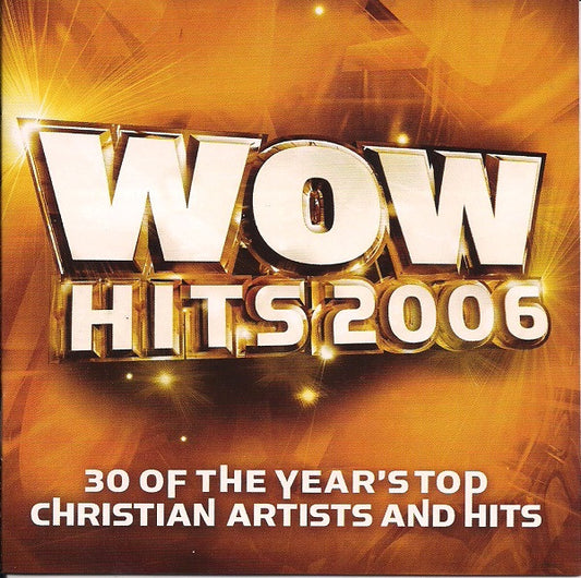 Various : Wow Hits 2006 (30 Of The Year's Top Christian Artists And Hits) (2xCD, Comp, Enh)