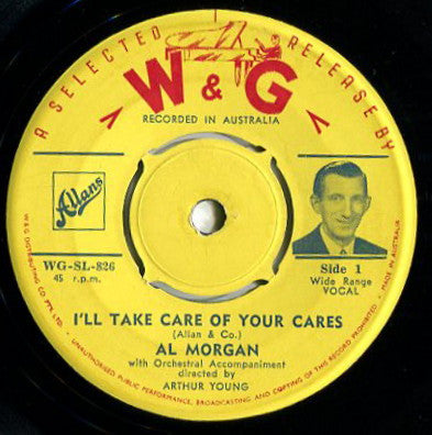 Al Morgan (3) : I'll Take Care Of Your Cares (7", Single)