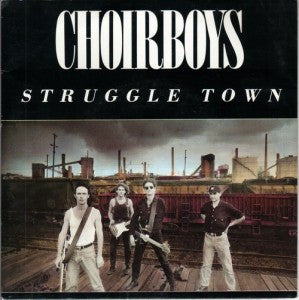 Choirboys : Struggle Town (7", Single, Ltd)