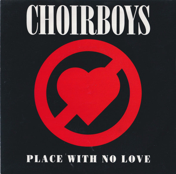 Choirboys : Place With No Love (7", EP)