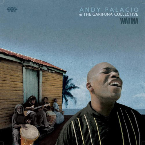 Andy Palacio & The Garifuna Collective : Wátina (CD, Album, Enh, Dig)