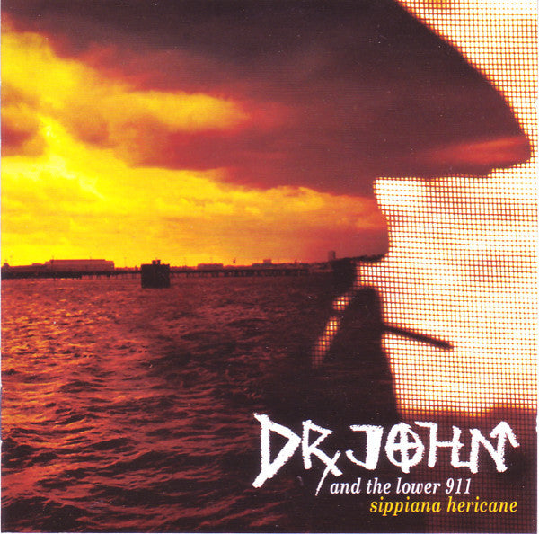 Dr. John And The Lower 911 : Sippiana Hericane (CD, EP, Copy Prot.)