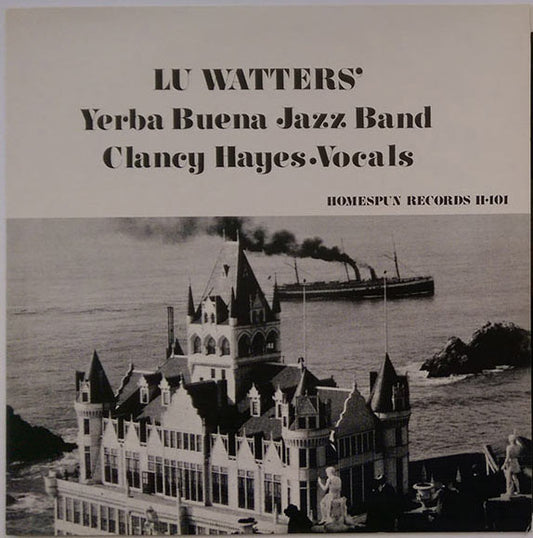 Lu Watters And The Yerba Buena Jazz Band, Clancy Hayes : Lu Watters' Yerba Buena Jazz Band (LP)