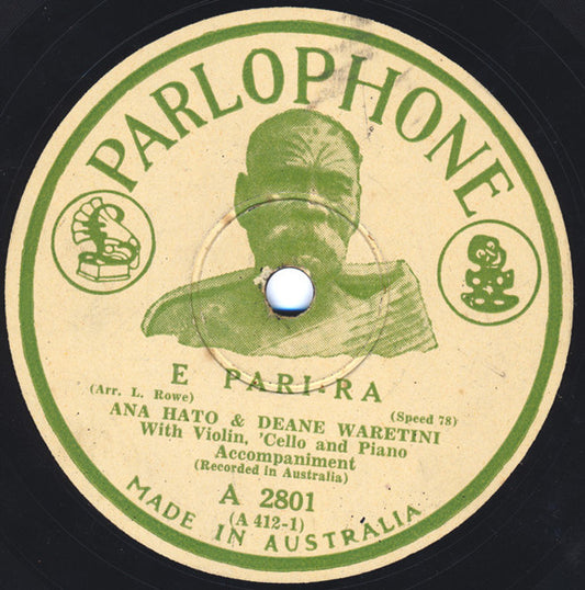Ana Hato & Deane Waretini :  E Pari-Ra / Pokarekare (Shellac, 10")
