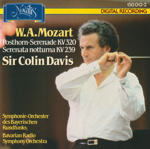 Mozart*, Colin Davis*, Bavarian Radio Symphony Orchestra* : Serenata Notturna D-Dur, KV 239 / Serenade D-Dur KV 320 (Posthorn-Serenade) (CD, Album)