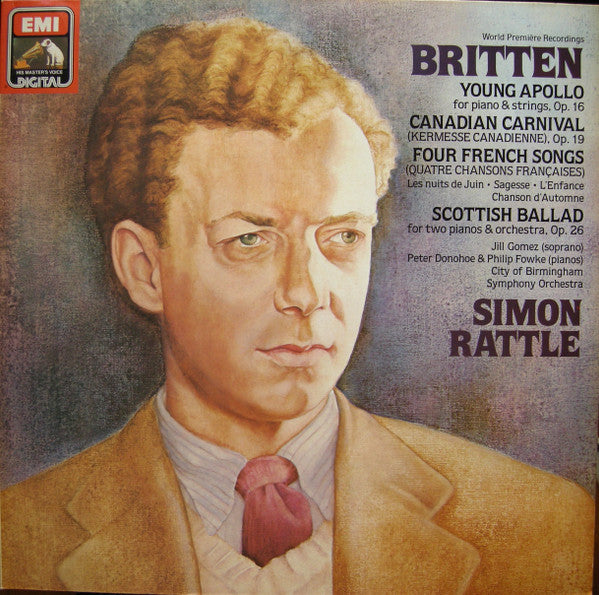 Britten* - Jill Gomez, Peter Donohoe & Philip Fowke, City Of Birmingham Symphony Orchestra, Simon Rattle* : Young Apollo / Canadian Carnival / Four French Songs / Scottish Ballad (LP)