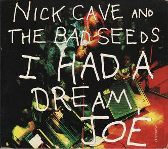 Nick Cave & The Bad Seeds : I Had A Dream, Joe (CD, Single)
