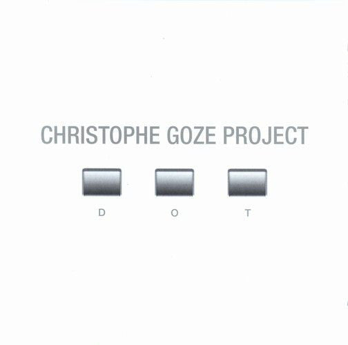 Christophe Goze Project* : DOT (CD, Album)
