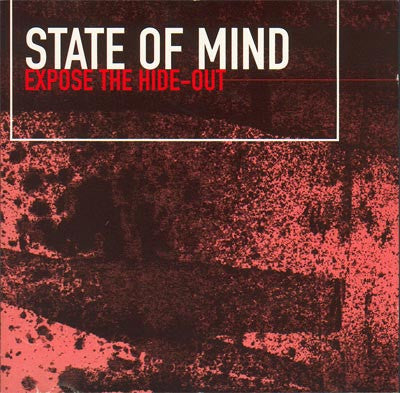 State Of Mind (7) : Expose The Hide-Out (CD, Album)