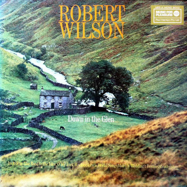 Robert Wilson (3) : Down In The Glen (LP, Album, Mono)
