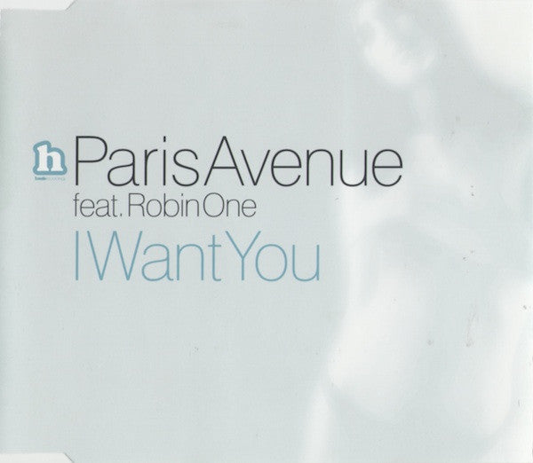 Paris Avenue Feat. Robin One : I Want You (CD, Maxi)