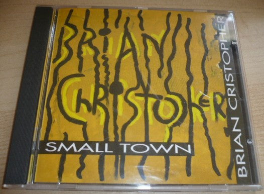Brian Cristopher : Small Town (CD, Album)