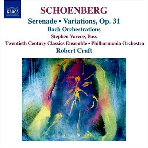 Arnold Schoenberg, Stephen Varcoe, Twentieth Century Classics Ensemble • Philharmonia Orchestra, Robert Craft : Serenade • Variations, Op. 31 / Bach Orchestrations (CD, Comp)